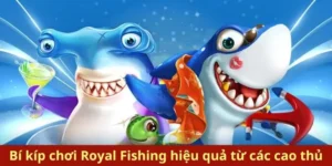 Hướng Dẫn Chơi Bắn Cá Royal Fishing Tại FB68 Hiệu Quả Nhất